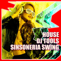 Sinsoneria Swing - House DJ Tools