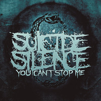 Suicide Silence - You Can't Stop Me (Bonus Version [Explicit])