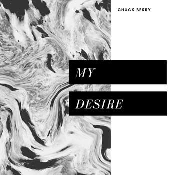 Chuck Berry - My Desire (Pop)