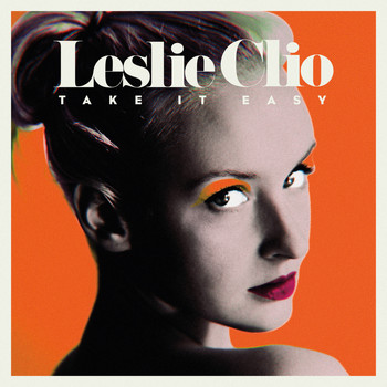 Leslie Clio - Take It Easy