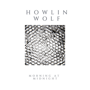 Howlin' Wolf - Morning At Midnight
