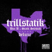 Bun B & Statik Selektah - TrillStatik (Deluxe Version)
