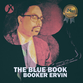 Booker Ervin - The Blue Book (24 Bit Remastered)
