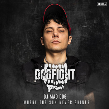 DJ MAD DOG - Where The Sun Never Shines