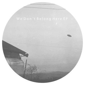 And - We Don't Belong Here