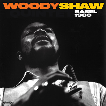 Woody Shaw - Basel 1980 (Live)
