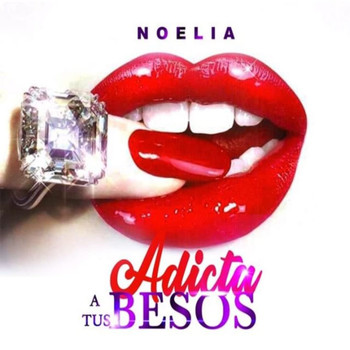 Noelia - Adicta A Tus Besos