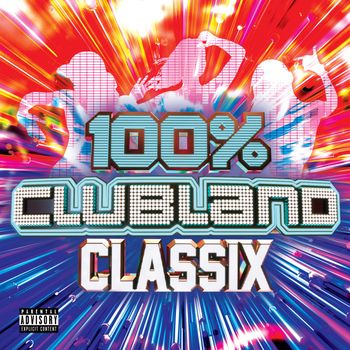 Various Artists - 100% Clubland Classix