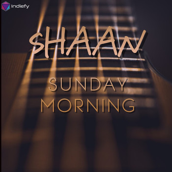 Shaan - Sunday Morning (Explicit)