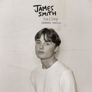 James Smith - Hailey (EMBERS Remix)