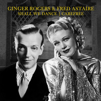 Ginger Rogers And Fred Astaire - Ginger Rodgers & Fred Astaire