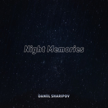 Daniil Sharipov - Night Memories