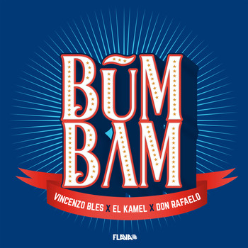 Vincenzo Bles, El Kamel, Don Rafaelo - Bum Bam