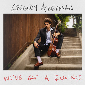 Gregory Ackerman - We've Got A Runner