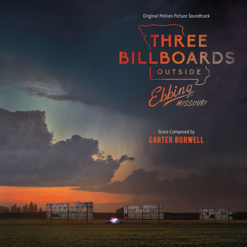Carter Burwell - Three Billboards Outside Ebbing, Missouri (Original Motion Picture Soundtrack)