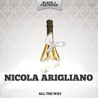 Nicola Arigliano - All The Way