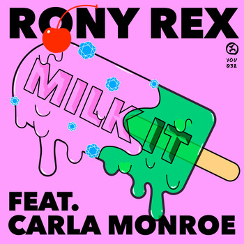 Rony Rex, Carla Monroe - Milk It