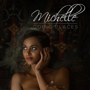 Michelle - Going Places