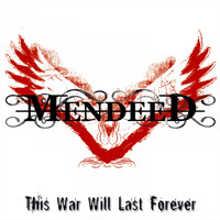 Mendeed - This War Will Last Forever (Explicit)