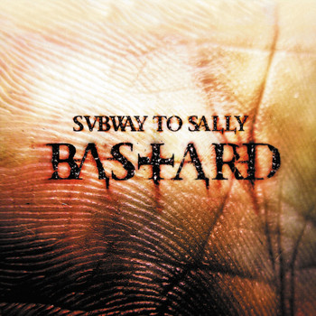 Subway To Sally - Bastard / Auf Kiel (Tour Edition)