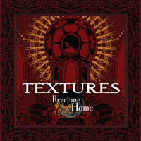 Textures - Reaching Home