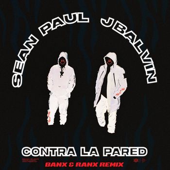 Sean Paul - Contra La Pared (Banx & Ranx Remix)