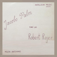 Robert Rojer - Jacobo Palm Toka Pa Robert Rojer