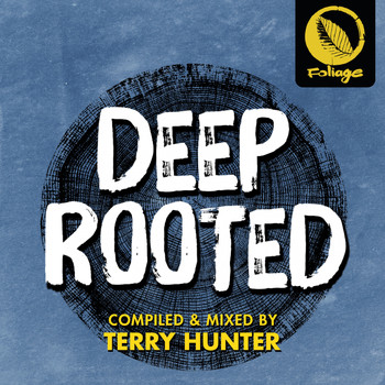 Terry Hunter - Deep Rooted (Compiled & Mixed by Terry Hunter) (Explicit)