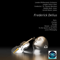 London Philharmonic Orchestra - Frederick Delius: A taste