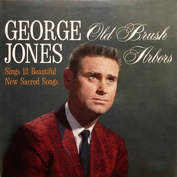 George Jones - Old Brush Arbors George Jones
