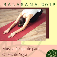 The Yoga Specialists - Balasana 2019 - Musica Relajante para Clases de Yoga