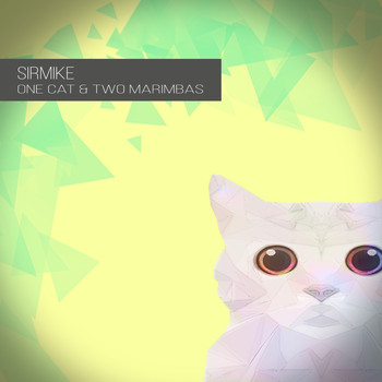 Sirmike - One Cat & Two Marimbas