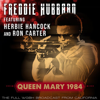 Freddie Hubbard - Queen Mary 1984 (Live 1984)