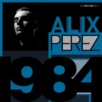 Alix Perez - 1984 (Explicit)