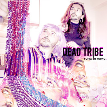 Dead Tribe - Forever Young
