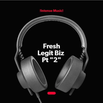 Fresh - Legit Biz Pt “2“ (Explicit)