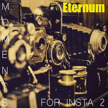 Antoine Nicolau - Eternum (Moments for Insta 2)