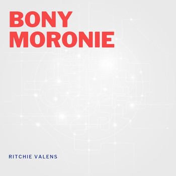 Ritchie Valens - Bony Moronie