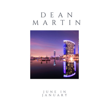 Dean Martin - June in January