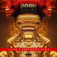 Pnau - Solid Gold (Illyus & Barrientos Remix)