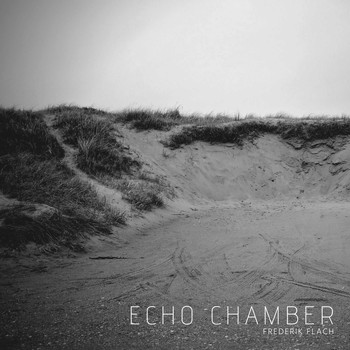 Frederik Flach - Echo Chamber