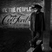 Colt Ford - We the People