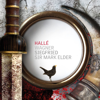 Hallé & Sir Mark Elder - Wagner Siegfried