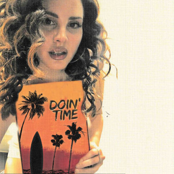 Lana Del Rey - Doin' Time (Explicit)