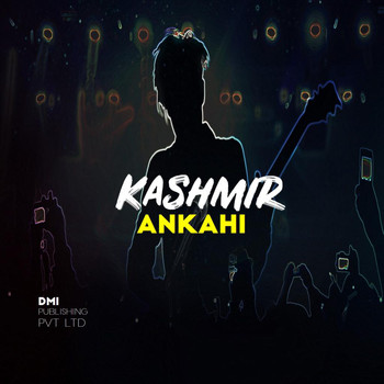 Kashmir - Ankahi
