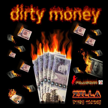 Zilla - Dirty Money (Explicit)