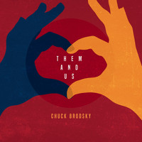 Chuck Brodsky - Them and Us