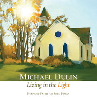 Michael Dulin - Living in the Light