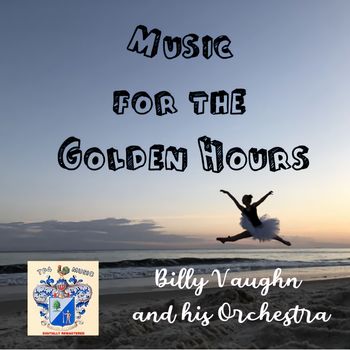 Billy Vaughn - Music for the Golden Hours