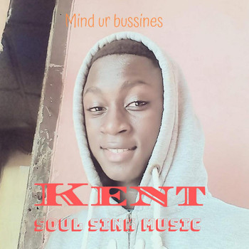 Kent - Mind Ur Bussines